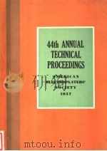 44th ANNUAL TECHNICAL PROCEEDINGS  AMERICAN ELECTROPLATERS‘SOCIETY  1957     PDF电子版封面     