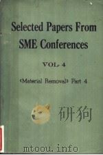 Selected Papers From SME Comferences  VOL.4  《MATERIAL rEMOVAL》 Part 4（ PDF版）