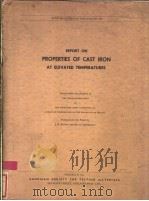 REPORT ON PROPERTIES OF CAST IRON AT ELEVATED TEMPERATURES     PDF电子版封面    J.R.KATTUS  BRYAN MCPHERSON 
