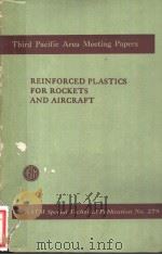 REINFORCED PLASTICS FOR ROCKETS AND AIRCRAFT SYMPOSIUM ON REINFORCED PLASTICS SYMPOSIUM ON  THERMAL     PDF电子版封面     