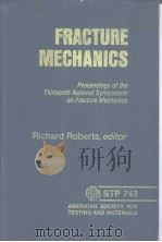 FRACTURE MECHANICS     PDF电子版封面    Richard Roberts 