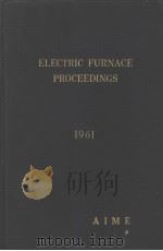 ELECTRIC FURNACE PROCEEDINGS  1961     PDF电子版封面     