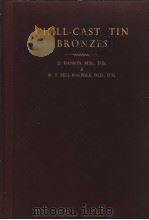 CHILL-CAST TIN BRONZES     PDF电子版封面    D.HANSON  W.T.PELL-WALPOLE 