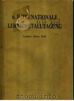6.INTERNATIONALE LEICHTMETALLTAGUNG  Leoben-Wien 1975     PDF电子版封面     