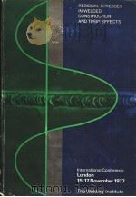 RESIDUAL STRESSES IN WELDED CONSTRUCTION AND THEIR EFFECTS LONDON-1517 NOVEMDER 1977 VOLUME 1-PAPERS     PDF电子版封面    R.W.NICHOLS 