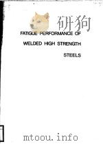 FATIGUE PERFORMANCE OF WELDED HIGH STRENGTH STEELS（ PDF版）