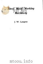 SHEET METAL WORKING MACINERY     PDF电子版封面    JOHN W.LANGTON 