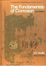 The Fundamentals of Corrosion 2nd Edition     PDF电子版封面    J.C.Scully 