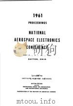 1961PROCEEDINGS NATIONAL AEROSPACE ELECTRONICS CONFERENCE     PDF电子版封面     