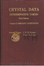CRYSTAL DATA DETERMINATIVE TABLES THIRD EDITION VOLUME Ⅰ：ORGANIC COMPOUNDS     PDF电子版封面    J.D.H.DONNAY HELEN M.OHDIK 