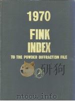 1970FINK INDEX TO THE POWDER DIFFRACTION FILE     PDF电子版封面     