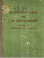 INTERNATIONAL TABLES FOR X-RAY CRYSTALLOGRAPHY VOLUME Ⅱ MATHEMATICAL TABLES     PDF电子版封面     