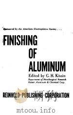 THE FINISHING of ALUMINUM     PDF电子版封面    G.H.KISSIN 