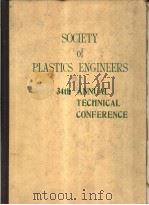 SOCIETY OF PLASTICS ENGINEERS 34TH ANNUAL TECHNICAL CONFERENCE     PDF电子版封面     