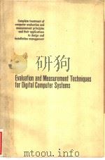 EVALUATION AND MEASUREMENT TECHNIQUES FOR DIGITAL COMPUTER SYSTEMS     PDF电子版封面     