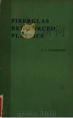 FIBERGLAS REINFORCED PLASTICS     PDF电子版封面    R.H.SONNEBORN 