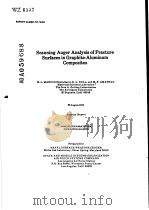 SCANNING AUGER ANALYSIS OF FRACTURE SUFACES IN GRAPHITE-ALUMINUM COMPOSITES     PDF电子版封面     