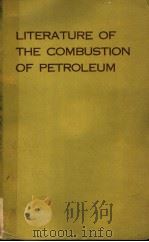 LITERATURE OF THE COMBUSTION OF PETROLEUM     PDF电子版封面     