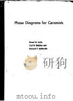 PHASE DIAGRAMS FOR CERAMISTS     PDF电子版封面    CARL R·ROBBINS AND 