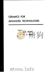 CERAMICS FOR ADVANCED TECHNOLOGIES     PDF电子版封面    J·E·HOVE 