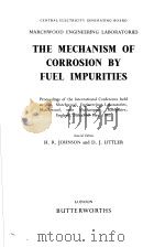 THE MECHANISM OF CORROSION BY FUEL IMPURITIES     PDF电子版封面    H·R·JOHNSON 