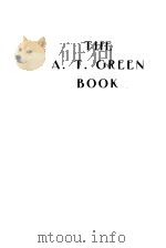 THE A·T·GREEN BOOK     PDF电子版封面    ARNOLD TREVOR GREEN 