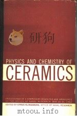THE PHYSICS AND CHEMISTRY OF CERAMICS     PDF电子版封面     
