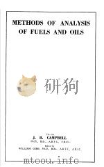 METHODS OF ANALYSIS OF FUELS AND OILS     PDF电子版封面    J·R·CAMPBELL 