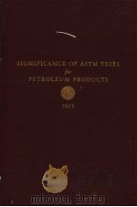 SIGNIFICANCE OF ASTM TESTS FOR PETROLEUM PRODUCTS     PDF电子版封面    REG U·S·PAT 