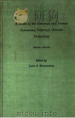 A GUIDE TO THE LITERATURE AND PATENTS CONCERNING POLYVINYL CHLORIDE TECHNOLOGY  SECOND EDITION（ PDF版）