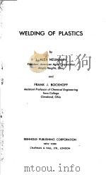 WELDING OF PLASTICS     PDF电子版封面    J.A.NEUMANN AND F.J.BOCKHOFF 