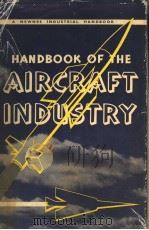 HANDBOOK OF THE AIRCRAFT INDUSTRY     PDF电子版封面    J.L.NAYLER AND T.F.SAUNDERS 