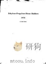 ETHYLENE-PROPYLENE-DIENE RUBBERS     PDF电子版封面    DR.M.W.RANNEY 