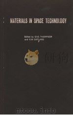 MATERIALS SPACE TECHNOLOGY     PDF电子版封面    G.V.E.THOMPSON  K.W.GATLAND 