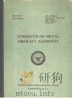 STRENGTH OF METAL AIRCRAFT ELEMENTS     PDF电子版封面     