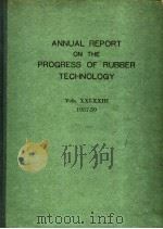 ANNUAL REPORT ON THE PROGRESS OF RUBBER TECHOLOGY VOLS.XXI-XXⅢ 1957-59     PDF电子版封面     