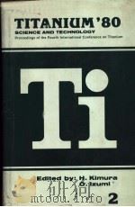TITANIUM‘80 SCIENCE AND TECHNOLOGY 2     PDF电子版封面    H.KIMURA  O.IZUMI 