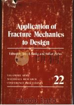 APPLICATION OF FRACTURE MECHANICS TO DESIGN     PDF电子版封面    JOHN J.BURKE AND VOLKER WEISS 