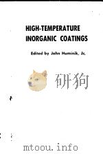 HIGH-TEMPERATURE INORGANIC COATINGS     PDF电子版封面    EDITED BY JOHN HUMINIK  JR 