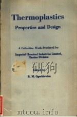 THERMOPLASTICS PROPERTIES AND DESIGN     PDF电子版封面    R·M·OGORKIEWICZ 