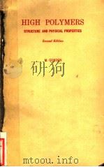 HIGH POLYMERS STRUCTURE AND PHYSICAL PROPERTIES     PDF电子版封面    M·GORDON 