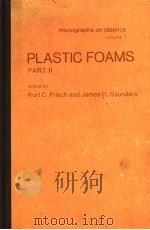 PLASTIC FOAMS PART II     PDF电子版封面    KURT C·FRISCH 