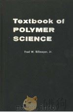 TEXTBOOK OF POLYMER SCIENCE     PDF电子版封面    FRED W·BILLMEYER JR 