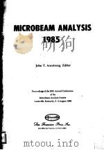 MICROBEAM ANALYSIS 1985     PDF电子版封面    JOHN T.ARMSTRONG 