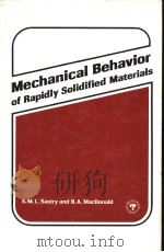MECHANICAL BEHAVIOR OF RAPIDLY SOLIDIFIED MATERIALS     PDF电子版封面  0873390148  S.M.L.SASTRY AND B.A.MACDONALD 
