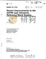 RECENT IMPROVEMENTS TO THE ASTM-TYPE ULTRASONIC REFERENCE BLOCK SYSTEM     PDF电子版封面    DANIEL J.CHWIRUT 