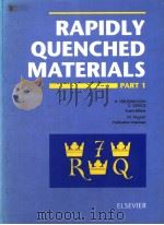 RAPIDLY QUENCHED MATERIALS  PART 1     PDF电子版封面  0444891072  H.FREDERIKSSON  S.SAVAGE  M.NY 