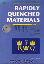 RAPIDLY QUENCHED MATERIALS  PART 2     PDF电子版封面  0444891072  H.FREDERIKSSON  S.SAVAGE  M.NY 