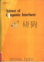 SCIENCE OF COMPOSITE INTERFACES     PDF电子版封面  1851668128   