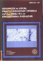 ADVANCES IN LOCAL FRACTURE/DAMAGE MODELS FOR THE ANALYSIS OF ENGINEERING PROBLEMS     PDF电子版封面  0791809099  J.H.GIOVANOLA  A.J.ROSAKIS 